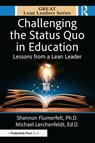 Challenging the Status Quo in Education - Ph.D. Flumerfelt ; Ed.D. Lerchenfeldt - 9781041118114