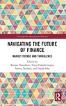 Navigating the Future of Finance - Ranjan (EMLV- Ecole de Management Leonard de Vinci (EMLV) Chaudhuri ; Navita (Amity University Gwalior) Nathani ; Vijay Prakash (GLA University Gupta - 9781041145318