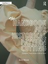 The Handbook for Historical Pattern Cutting - Jerry Moore - 9781041149361