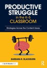 Productive Struggle in the K-5 Classroom - Barbara R. (Winthrop University Blackburn - 9781041154563