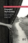 Engaged Humanities - Aagje Swinnen ; Amanda Kluveld ; Renee van de Vall - 9781041178743