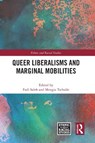 Queer Liberalisms and Marginal Mobilities - Fadi Saleh ; Mengia Tschalar - 9781041195924