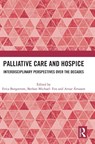 Palliative Care and Hospice - Erica (Open University Borgstrom ; Bethan Michael-Fox ; Arnar Arnason - 9781041197713