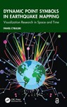 Dynamic Point Symbols in Earthquake Mapping - Pawel (Adam Mickiewicz University Poznan Cybulski - 9781041216933