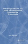 Entomological Health and Safety for Ecologists and Environmental Professionals - Grant D. De Jong - 9781041252276