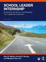 School Leader Internship - Gary E. (Lamar University Martin ; Arnold B. (Arizona State University Danzig ; Richard A. (National Association of Secondary School Principals (NASSP) Flanary ; Margaret Terry (Bank Street College Orr - 9781041275114