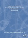 School Leader Internship - Gary E. (Lamar University Martin ; Arnold B. (Arizona State University Danzig ; Richard A. (National Association of Secondary School Principals (NASSP) Flanary ; Margaret Terry (Bank Street College Orr - 9781041275121
