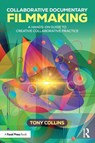 Collaborative Documentary Filmmaking - Tony Collins - 9781041278382