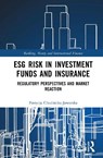 ESG Risk in Investment Funds and Insurance - Patrycja Chodnicka-Jaworska - 9781041341239