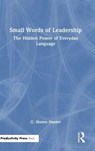 Small Words of Leadership - G. Shawn Hunter - 9781041342854