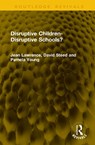 Disruptive Children-Disruptive Schools? - Jean Lawrence ; David Steed ; Pamela Young - 9781041353997