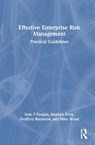 Effective Enterprise Risk Management - Dale F Cooper ; Stephen Grey ; Geoffrey Raymond ; Mike Wood - 9781041391715