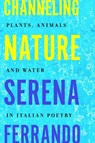 Channelling Nature - Serena Ferrando - 9781049800936