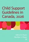 Child Support Guidelines in Canada, 2026 - Julien D. Payne ; Marilyn A. Payne - 9781049808215
