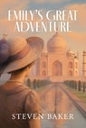 Emily's Great Adventure - Steven Baker - 9781068567070
