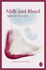 Milk and Blood - Agnes de Clairville - 9781068740466
