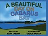 A Beautiful Day On Gabarus Bay - Mary Taylor - 9781068848728