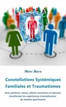 Constellations Systémiques Familiales et Traumatismes - Marc Baco - 9781071550373