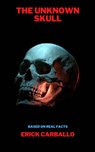 The Unknown Skull - Erick Carballo - 9781071576175