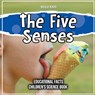 The Five Senses | Educational Facts | Children's Science Book - William Brown - 9781071716748