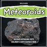 Meteoroids | 3rd Grade | Children's Earth Sciences Book - William Brown - 9781071718063