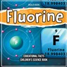 Fluorine | Educational Facts | Children's Science Book - William Brown - 9781071721001