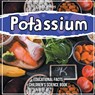 Potassium | Educational Facts | Children's Science Book - William Brown - 9781071721094