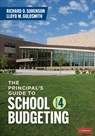 The Principal's Guide to School Budgeting - Richard D. Sorenson ; Lloyd M. Goldsmith - 9781071915851