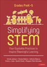 Simplifying STEM [PreK-5] - Christa Jackson ; Oliver Roberts ; Cathrine Maiorca ; Kristin L. Cook - 9781071917053