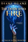 The Door Into Fire: The Tale of the Five, Volume One - Diane Duane - 9781072319344