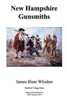 New Hampshire Gunsmiths - WHISKER,  James Biser - 9781075202988