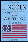 Lincoln: Speeches and Writings: 1832-1858 Volume 1 (Classic Illustrated Edition) - LINCOLN,  Abraham - 9781080733552