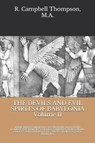 The Devils and Evil Spirits of Babylonia: Being Babylonian and Assyrian Incantations Against the Demons, Ghouls, Vampires, Hobgoblins, Ghosts, and Kin - THOMPSON M. A.,  R. Campbell - 9781082196386