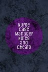 Nurse Case Manager Notes and Cheats: Funny Nursing Theme Notebook - Includes: Quotes From My Patients and Coloring Section - Graduation And Appreciati - Julia L. Destephen - 9781086623314