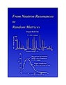 From Neutron Resonances to Random Matrices - Frank W. K. Firk - 9781086651829