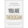 You Are a Theologian - J.T. English ; Jen Wilkin - 9781087746425