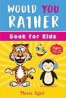 Would You Rather? Kid's activity book - SYBIL,  Mavis - 9781087896175