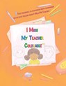 I Miss My Teacher Colorable - THOMPSON,  Lisa - 9781088013038