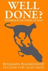 Well Done? Growing in the Things of God - BLANKENSHIP,  Benjamin ; Smith, Allen ; Cook, Eve - 9781088015001