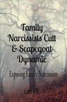 Family Narcissists Cult & Scapegoat Dynamic - Lori K Buelow - 9781088086544