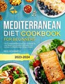 MEDITERRANEAN DIET COOKBOOK FOR BEGINNERS - Meg Schwartz - 9781088093290