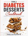 Type 2 Diabetes Dessert Cookbook - Meg Schwartz - 9781088093757