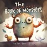 The (not-so-scary) Book of Monsters - Ian James Dye - 9781088126639