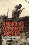 America's Youngest Soldier - Ernest L. Wrentmore - 9781088144763