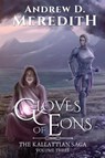Gloves of Eons - Andrew D Meredith - 9781088299883