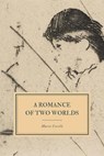 A Romance of Two Worlds - CORELLI,  Marie - 9781088427033