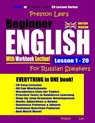 Preston Lee's Beginner English With Workbook Section Lesson 1 - 20 For Russian Speakers (British Version) - Matthew Preston - 9781092673358