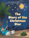 The Story of the Christmas Star - GUNN,  Elizabeth Meyer Strain - 9781098095147