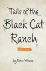Tails of the Black Cat Ranch - WILLIAMS,  Joy Renee - 9781098365073