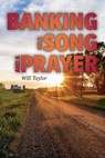 Banking on a Song and a Prayer - TAYLOR,  Will - 9781098394240
